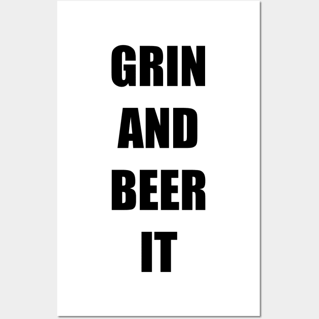 GRIN AND BEER IT Wall Art by DMcK Designs